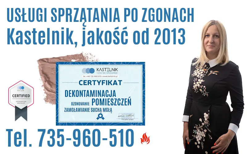 Kastelnik oferuje certyfikat sprzątania i dezynfekcji miejsc po zgonie. Certyfikat dezynfekcji po zgonie.